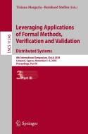 Leveraging Applications of Formal Methods, Verification and Validation. Distributed Systems edito da Springer-Verlag GmbH