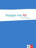 Voyages - Neue Ausgabe. Guide pédagogique A2 edito da Klett Sprachen GmbH