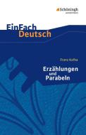 Erzählungen und Parabeln. EinFach Deutsch Textausgaben di Franz Kafka edito da Schoeningh Verlag Im