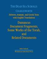 The Dead Sea Scrolls: Hebrew, Aramaic, and Greek Texts with English Translations: Volume 3: Damascus Document II, Some Works of the Torah, a edito da Mohr Siebeck
