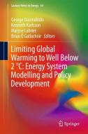 Limiting Global Warming to Well Below 2 °C: Energy System Modelling and Policy Development edito da Springer-Verlag GmbH