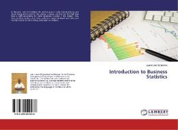 Introduction to Business Statistics di Learnmore Mutandwa edito da LAP Lambert Academic Publishing