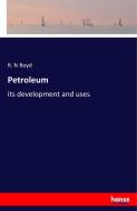 Petroleum di R. N Boyd edito da hansebooks