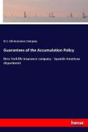 Guarantees of the Accumulation Policy di N. Y. Life Insurance Company edito da hansebooks
