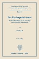 Der Rechtspositivismus. di Walter Ott edito da Duncker & Humblot