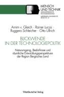Blickwende in der Technologiepolitik di Rainer Lucas, Ruggero Schleicher, Otto Ullrich edito da VS Verlag für Sozialwissenschaften