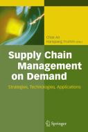 Supply Chain Management on Demand di Chae H. An, Hansjorg Fromm edito da Springer-Verlag GmbH