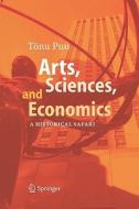 Arts, Sciences, And Economics di Tonu Puu edito da Springer-verlag Berlin And Heidelberg Gmbh & Co. Kg