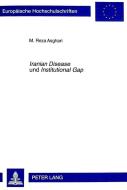 Iranian Disease und Institutional Gap di M. Reza Asghari edito da Lang, Peter GmbH