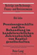 Pensionsgeschäfte und ihre Behandlung im handelsrechtlichen Jahresabschluß von Kapitalgesellschaften di Olaf Jahn edito da Lang, Peter GmbH