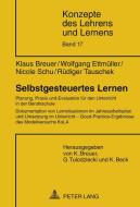 Selbstgesteuertes Lernen di Klaus Breuer, Wolfgang Ettmüller, Nicole Schu, Rüdiger Tauschek edito da Lang, Peter GmbH