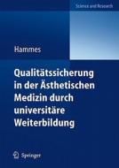Qualitätssicherung in der Ästhetischen Medizin durch universitäre Weiterbildung di Stefan Hammes edito da Springer Berlin Heidelberg