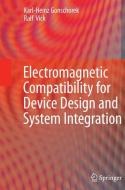 Electromagnetic Compatibility for Device Design and System Integration di Karl-Heinz Gonschorek, Ralf Vick edito da Springer Berlin Heidelberg
