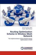 Routing Optimization Scheme in Wireless Mesh Network di Reza Firsandaya Malik, Tharek Abdul Rahman edito da LAP Lambert Academic Publishing