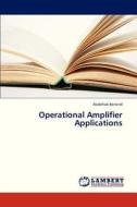 Operational Amplifier      Applications di Abdelhak Benkrid edito da LAP Lambert Academic Publishing