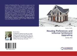 Housing Preferences and Informal Settlement Upgrading di Bunjiwe Gwebu edito da LAP Lambert Academic Publishing