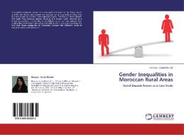Gender Inequalities in Moroccan Rural Areas di Hasnaa - Sarah Boutafi edito da LAP Lambert Academic Publishing