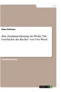 Eine Zusammenfassung Des Werks "Die Geschichte Des Rechts" Von Uwe Wesel di Klaus Hofmann edito da Grin Verlag