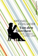 Von den Märchen di Michael Köhlmeier edito da Haymon Verlag