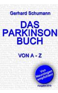 Das Parkinson Buch von A - Z di Gerhard Schumann edito da Books on Demand