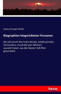 Biographien hingerichteter Personen di Georg Christoph Wilder edito da hansebooks