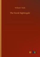 The Norsk Nightingale di William F. Kirk edito da Outlook Verlag