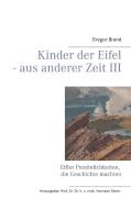 Kinder der Eifel - aus anderer Zeit III di Gregor Brand edito da Books on Demand
