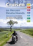 Cruisen im Herzen Deutschlands di Rudolf Geisel edito da Parzellers Buchverlag