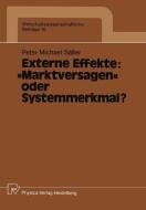 Externe Effekte: "Marktversagen" oder Systemmerkmal? di Peter M. Sälter edito da Physica-Verlag HD