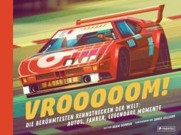 Vrooooom! Die berühmtesten Rennstrecken der Welt: Autos, Fahrer, legendäre Momente di Adam Skinner edito da Prestel Verlag