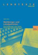 Weltbürger und Lokalpatrioten di Volker Heins edito da VS Verlag für Sozialwissenschaften