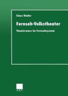 Fernseh-volkstheater di Claus Rieder edito da Deutscher Universitatsverlag