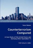 Counterterrorism Compared - A Case Study Of The United States And Germany After September 11 di Vera Hanus edito da Vdm Verlag Dr. Mueller E.k.