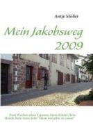 Mein Jakobsweg 2009 di Antje M Ller edito da Books on Demand