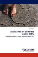 Avoidance of contract under CISG di Karn Gupta edito da LAP Lambert Academic Publishing