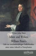 Leben und Wirken William Penn's di William Julius Mann edito da UNIKUM