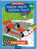 Mein dickes Malen-nach-Zahlen-Buch - Fahrzeuge edito da Ars Edition GmbH