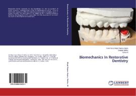 Biomechanics In Restorative Dentistry di Noor Saira Wajid Najma Hajira, Deepak Mehta, Usha Hl edito da LAP Lambert Academic Publishing