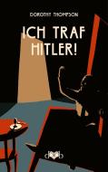 Ich traf Hitler! di Dorothy Thompson edito da DVB Verlag GmbH