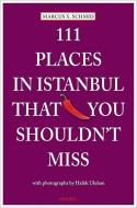 111 Places in Istanbul that you must not miss di Marcus X. Schmid edito da Emons Verlag
