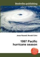 1997 Pacific Hurricane Season di Jesse Russell, Ronald Cohn edito da Book On Demand Ltd.