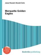 Marquette Golden Eagles edito da Book On Demand Ltd.