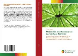 Mercados institucionais e agricultura familiar di Cláudio Becker edito da Novas Edições Acadêmicas