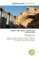 Bulgarie di #Miller,  Frederic P. Vandome,  Agnes F. Mcbrewster,  John edito da Vdm Publishing House