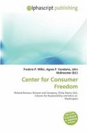 Center For Consumer Freedom edito da Alphascript Publishing