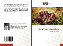 Génétique Moléculaire di Christelle Banze edito da Éditions universitaires européennes