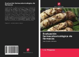 Evaluación farmacotoxicológica de fármacos di I. A. Filippowa edito da Edições Nosso Conhecimento