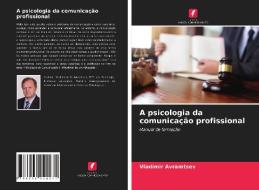 A psicologia da comunicação profissional di Vladimir Avramtsev edito da Edições Nosso Conhecimento