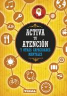 Activa tu atención y otras capacidades mentales di Juan Carlos Medina edito da Tikal Ediciones