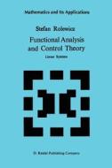 Functional Analysis and Control Theory di S. Rolewicz edito da Springer Netherlands